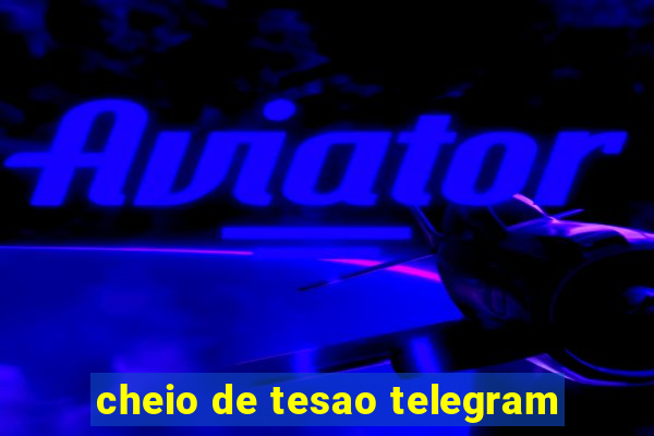 cheio de tesao telegram